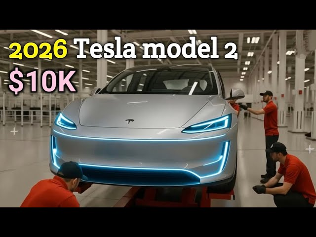 2026 Tesla model 2 under $10K – surprise! Game changer Tesla Model 2, New Tesla car 2026, Elon Musk